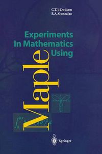 Cover image for Experiments In Mathematics Using Maple