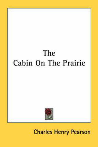 Cover image for The Cabin on the Prairie