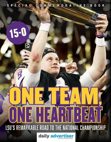 Cover image for One Team, One Heartbeat: LSU's Remarkable Road to the National Championship