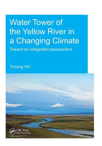 Cover image for Water Tower of the Yellow River in a Changing Climate: Toward an Integrated Assessment