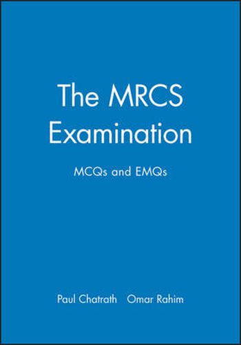 Cover image for The MRCS Examination: MCQs and EMQs