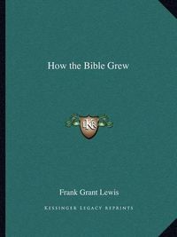 Cover image for How the Bible Grew