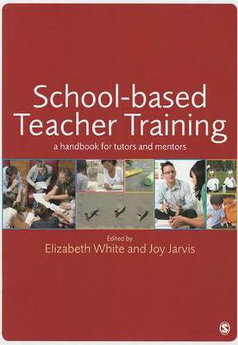 Cover image for School-based Teacher Training: A Handbook for Tutors and Mentors