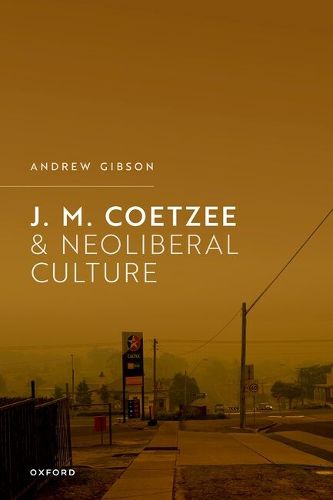 Cover image for J.M. Coetzee and Neoliberal Culture