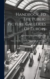 Cover image for Handbook To The Public Picture Galleries Of Europe