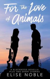 Cover image for For the Love of Animals