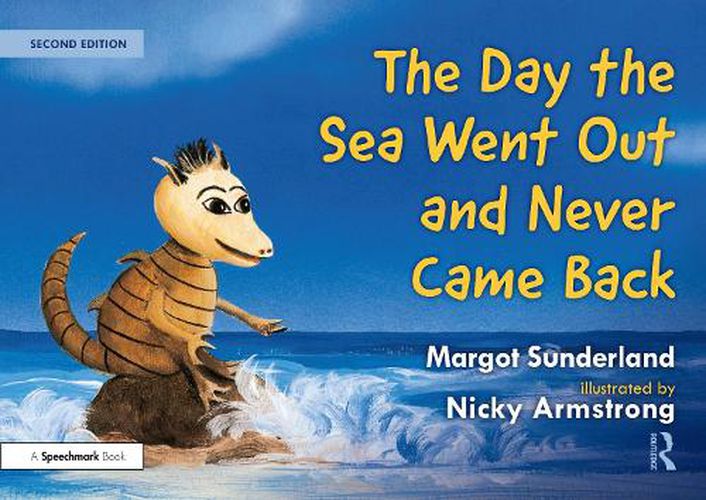 Cover image for The Day the Sea Went Out and Never Came Back: A Story for Children Who Have Lost Someone They Love