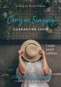 Cover image for Carry On Singing: Quarantine Choir