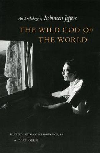 Cover image for The Wild God of the World: An Anthology of Robinson Jeffers