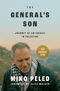 Cover image for The General's Son: Journey of an Israeli in Palestine