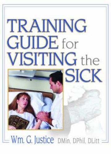 Training Guide for Visiting the Sick: More Than a Social Call