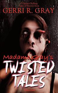 Cover image for Madame Gray's Twisted Tales
