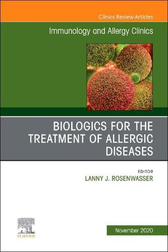 Cover image for Biologics for the Treatment of Allergic Diseases, An Issue of Immunology and Allergy Clinics of North America