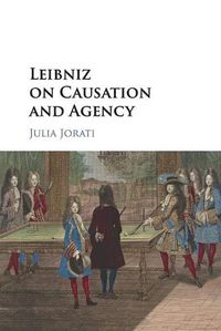 Cover image for Leibniz on Causation and Agency