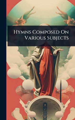 Cover image for Hymns Composed On Various Subjects