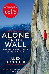 Cover image for Alone on the Wall: Alex Honnold and the Ultimate Limits of Adventure