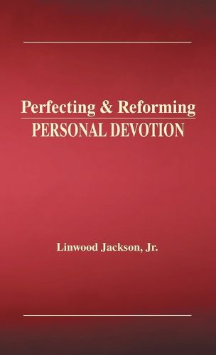 Cover image for Perfecting & Reforming Personal Devotion