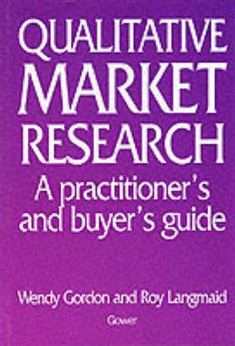 Cover image for Qualitative Market Research: A Practitioner's and Buyer's Guide