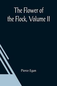 Cover image for The Flower Of The Flock, Volume II