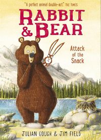 Cover image for Rabbit and Bear: Attack of the Snack: Book 3