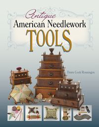Cover image for Antique American Needlework Tools