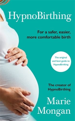 Cover image for HypnoBirthing: For a safer, easier, more comfortable birth