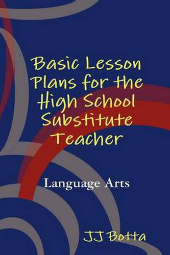Cover image for Basic Lesson Plans for the High School Substitute Teacher