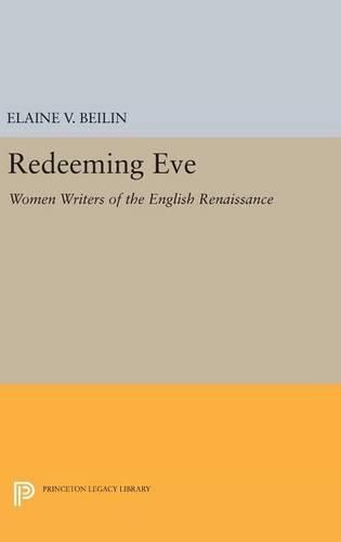 Cover image for Redeeming Eve: Women Writers of the English Renaissance