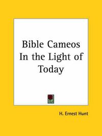 Cover image for Bible Cameos in the Light of Today