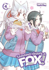 Cover image for Tamamo-chan's a Fox! Vol. 4