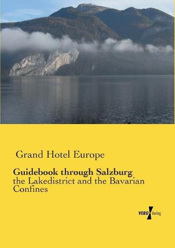 Cover image for Guidebook through Salzburg: the Lakedistrict and the Bavarian Confines