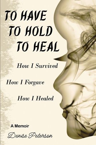 Cover image for To Have; To Hold; To Heal