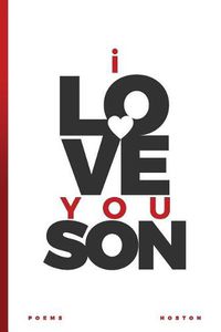 Cover image for I Love You, Son: Words to His Soul