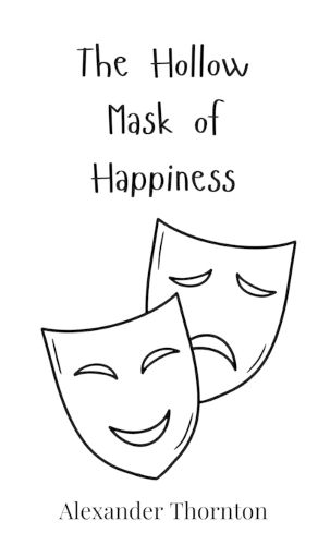 Cover image for The Hollow Mask of Happiness