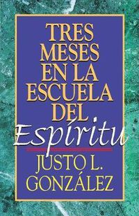 Cover image for Tres Meses en la Escuela del Espiritu