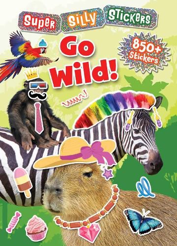 Cover image for Super Silly Stickers: Go Wild!