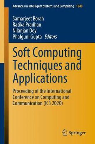 Cover image for Soft Computing Techniques and Applications: Proceeding of the International Conference on Computing and Communication (IC3 2020)