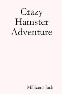 Cover image for Crazy Hamster Adventure