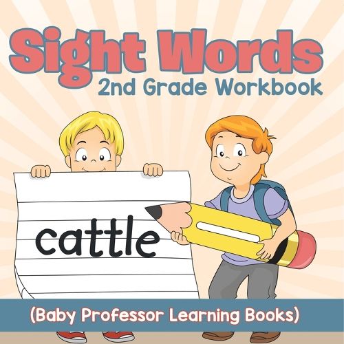 Cover image for Sight Words 2nd Grade Workbook (Baby Professor Learning Books)