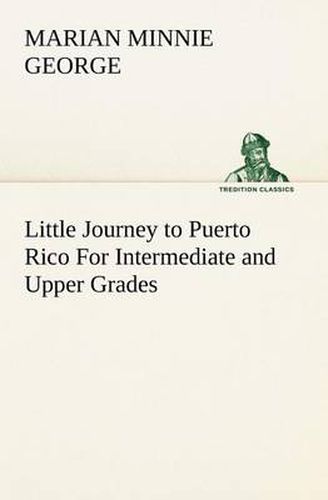 Cover image for Little Journey to Puerto Rico For Intermediate and Upper Grades