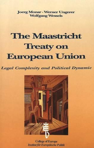 Cover image for Maastricht Treaty on European Union: Legal Complexity and Politic Dynamic