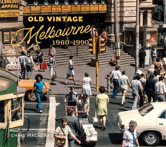 Cover image for Old Vintage Melbourne, 1960-1990