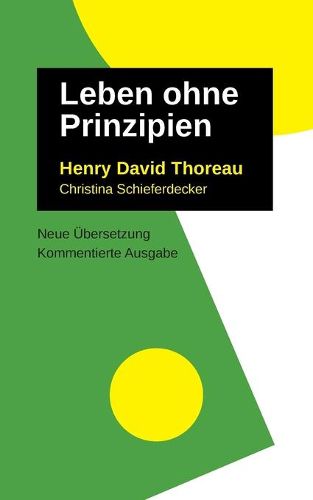 Cover image for Leben Ohne Prinzipien: Kommentierte Ausgabe, neu ubersetzt