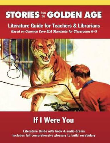 Cover image for Common Core Literature Guide: If I Were You: Literature Guide for Teachers and Librarians Based on Common Core Ela Standards for Classrooms 6-9