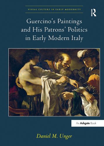 Guercino's Paintings and His Patrons' Politics in Early Modern Italy