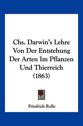 Cover image for CHS. Darwin's Lehre Von Der Entstehung Der Arten Im Pflanzen Und Thierreich (1863)