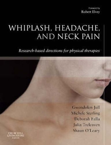 Cover image for Whiplash, Headache, and Neck Pain: Research-Based Directions for Physical Therapies