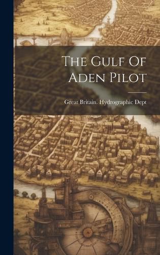 Cover image for The Gulf Of Aden Pilot