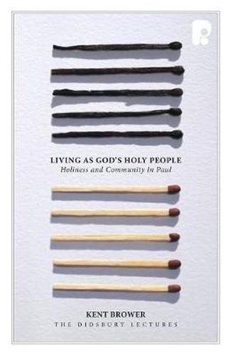 Living as God's Holy People: Holiness and Community in Paul