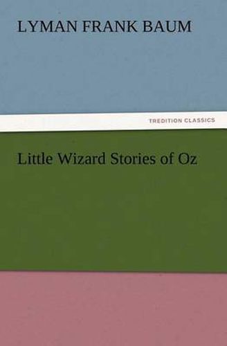 Cover image for Little Wizard Stories of Oz